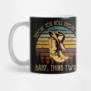 Before you roll those dice Baby, think twice Hat & Boots Mug